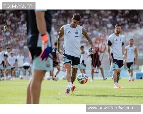 阿根廷国家队将在西班牙举行公开训练活动热情邀请当地球迷参与